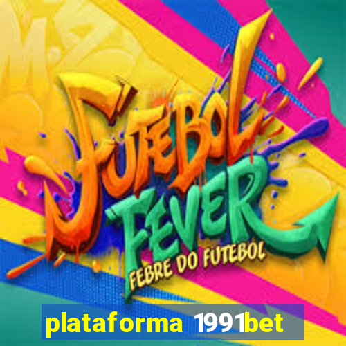 plataforma 1991bet